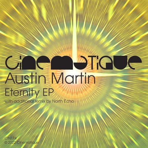 Austin Martin - Eternity EP [CIN174]